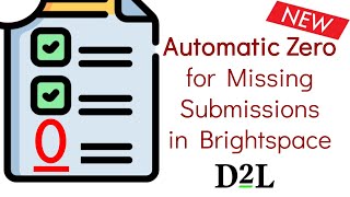 brightspace Automatic Zero for Missing Submissions Option New Feature [upl. by Mllly]