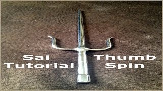 Sai Tricks Tutorial  Thumb Spin with added combinations [upl. by Leland858]