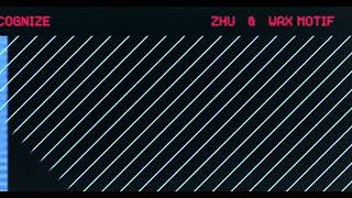 Zhu x Wax Motif  Better Recognize [upl. by Hurleigh]