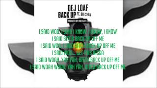 DeJ Loaf  Back Up Lyrics ft Big Sean [upl. by Atnoid842]