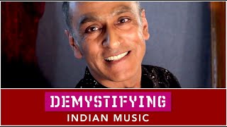 INTRODUCTION TO THE SERIES  Demystifying Indian Music 1 [upl. by Nawk]