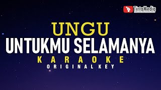 Untukmu Selamanya  Ungu Karaoke [upl. by Walke592]