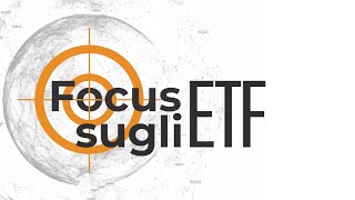 Focus sugli ETF 18 settembre 2024 [upl. by Schroth246]