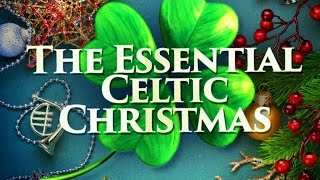 The Essential Celtic Christmas [upl. by Decamp]