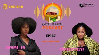 KOTA N CHILL EP147 WITH LWAMISA amp CHARLOTTE LYF  SFISO  MASTER KG PIANOPULSE  SEEMAH  WANITAMO [upl. by Millisent]