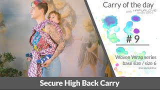 Secure High Back Carry  Woven wrap  series size 6  base size [upl. by Nnair284]