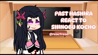 PAST HASHIRA REACT TO SHINOBU KOCHO  PART 11  READ DESC  ANGST  ANIME  MAGNA [upl. by Osborn]