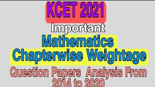 KCET 2021 Mathematics Chapterwise Weightage Best Analysis From 2014 to 2020 KCET Papers [upl. by Sedaiuqlem]