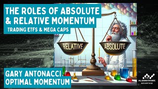 017  Gary Antonacci  Absolute amp Relative Momentum Trading ETFs amp Mega Caps [upl. by Ecilahc190]