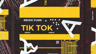 Kesha  TIK TOK Aleexs FUNK REMIX [upl. by Siskind]