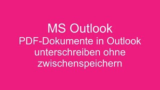 PDFDokumente in Outlook unterschreiben [upl. by Stegman]