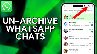 How To Unarchive WhatsApp Chat  Full Guide [upl. by Swihart]