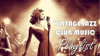 Vintage Jazz Club Music Playlist  1940s songs [upl. by Treulich]