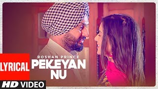 Roshan Prince Pekeyan Nu Full Lyrical Song  Desi Routz  Maninder Kailey  Latest Punjabi Song [upl. by Selden]