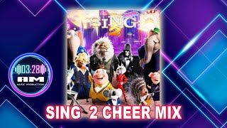 Sing 2 Cheer Mix  Version 2 [upl. by Blossom414]