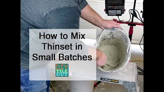 How to Mix a Small Batch of Thinset Mortar Perfectly Every Time [upl. by Nadeen]