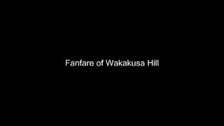 Fanfare of Wakakusa Hill [upl. by Neelahs682]