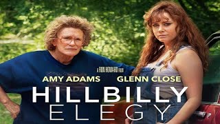 Hillbilly Elegy 2020 Movie  Amy Adams Glenn Close Gabriel B updates Review and Facts [upl. by Grethel23]