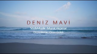 Murat Akpınar Deniz Mavi Lyric Video [upl. by Krista]