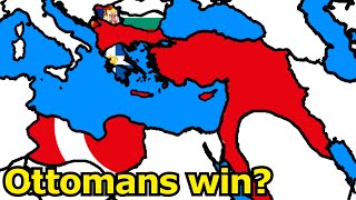 What If The Ottomans Won The First Balkan War [upl. by Nitsirc659]