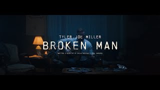 Tyler Joe Miller  quotBroken Manquot Official Music Video [upl. by Inotna]