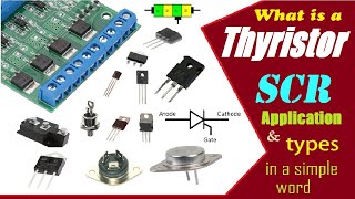 What is a thyristor SCR Structure Types –Applications symbol  in a simple words [upl. by Alyakcim]