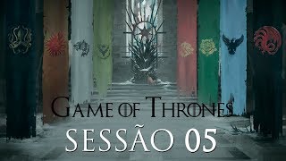 Game of Thrones Sessão 05  Lidando com a Morte [upl. by Everara]