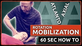 ATLANTOAXIAL ROTATION MOBILIZATION 60 Sec How To [upl. by Ecnerrat]