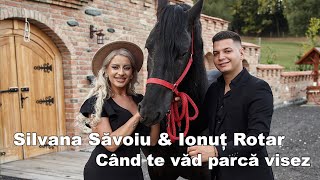 SILVANA SAVOIU ❌ IONUT ROTAR ❌ Cand te vad parca visez ❌ NOU [upl. by Bernete833]