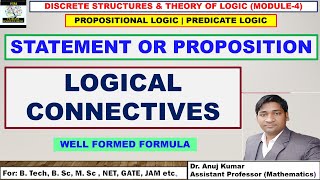 Propositional Logic  Logical Connectives  Well Formed Formula  Fundamental of Propositional Logic [upl. by Nevets]