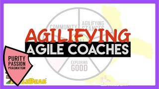 Agilifying Agile Coaches Episode 4 Purity vs Pragmatism [upl. by Annavoeg]