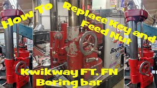 How to Repair a Kwikway FN or FT boring bar Feed nut and drive key [upl. by Oileduab]