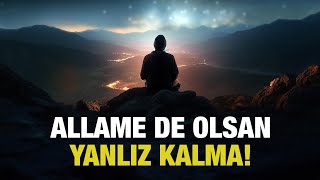 Allame de olsan yalnız kalma Cemaatin önemi [upl. by Ellehc]