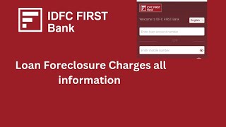 IDFC Bank Loan Foreclosure Charges Complete StepbyStep Guide [upl. by Oloapnaig856]