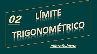 LIMITE TRIGONOMETRICO  Ejercicios resueltos 02 [upl. by Woolcott]