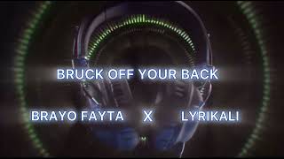 Bruck off your Back Brayo Fayta x Lyrikali [upl. by Yxor]