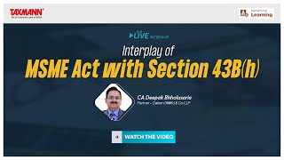 TaxmannWebinar  Interplay of MSME Act with Section 43Bh [upl. by Amalburga]