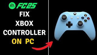 FC 25 Fix Xbox Controller not working on PC in FIFA 25 [upl. by Ahsiki]