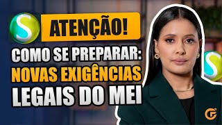 DET COMO SE PREPARAR PARA AS NOVAS EXIGÊNCIAS LEGAIS DO MEI [upl. by Jodee53]