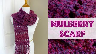 How to Crochet the Mulberry Scarf [upl. by Peisch]