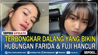 Terbongkar Dalang yang Bikin Hubungan Farida Nurhan amp Fuji Hancur [upl. by Kcered]