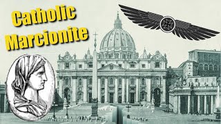 What is Catholic Marcionism The True Christianity amp How It Will Save America [upl. by Teodoor898]