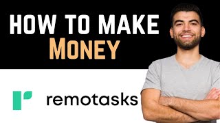 ✅ How To Make Money With Remotasks Full Guide [upl. by Anselma]