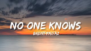 Brent Faiyaz  No One Knows Lyrics [upl. by Nossaj]