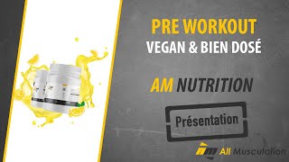 💥LE PREMIER VRAI PREWORKOUT  De la marque AM Nutrition 💪 [upl. by Nillor]