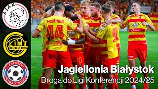 Jagiellonia Białystok ● Droga do Ligi Konferencji Europy 202425 [upl. by Egamlat274]