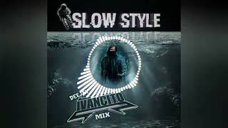 94Slow Style  WolfineBella  Remix 《 ByDj Ivancito Mix  Con Estilo Unico amp Original [upl. by Adam395]