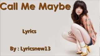 Carly Rae Jepsen  Call Me Maybe \ Lyrics On A Screen [upl. by Uyr]