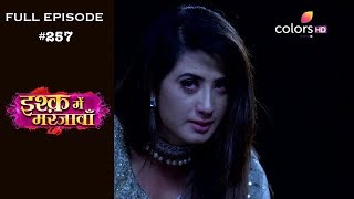 Ishq Mein Marjawan  Full Episode 257  With English Subtitles [upl. by Deach]