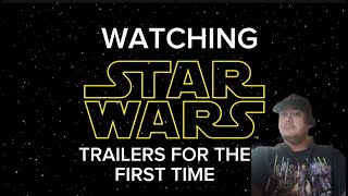 Reacting to the Star Wars Trailers [upl. by Nomal]